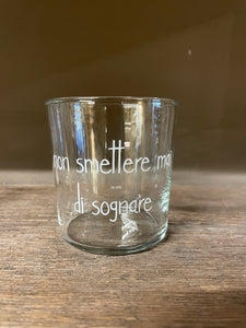 Bicchiere NON SMETTERE MAI DI SOGNARE X 2